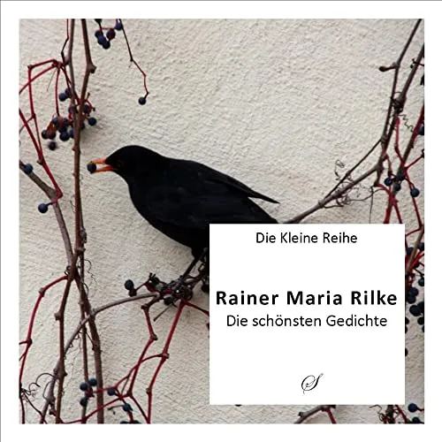 Die Kleine Reihe Bd. 1: Rainer Maria Rilke: Die schönsten Gedichte
