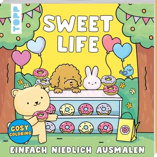 Cosy Coloring - Sweet Life: Einfach niedlich ausmalen