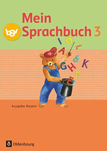 Mein Sprachbuch - Ausgabe Bayern - 3. Jahrgangsstufe - Schulbuch für den Sprachunterricht in der 3. Jahrgangsstufe, fördert sprachliche Fähigkeiten und ist ideal für den Einsatz in bayerischen Schulen.