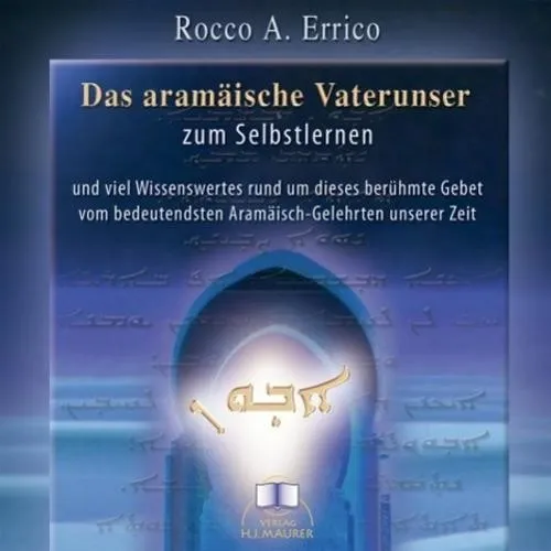 Das aramäische Vaterunser. CD, Rocco A. Errico