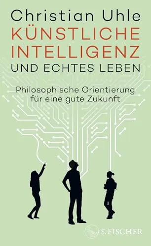 Künstliche Intelligenz und echtes Leben: Philosophische Orientierung für eine gute Zukunft - Fachbuch über Ethik in der KI, bietet tiefgreifende philosophische Einsichten für eine verantwortungsvolle Zukunft.