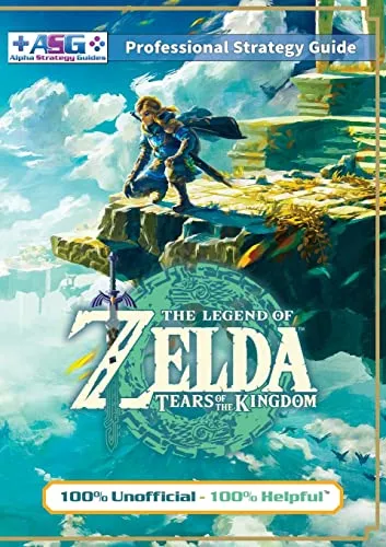 The Legend of Zelda Tears of the Kingdom Strategy Guide Book (Full Color): 100% Unofficial