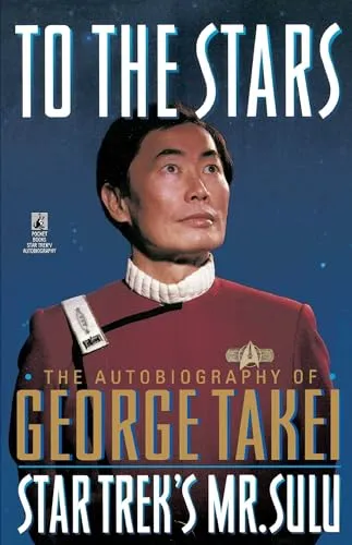 To the Stars: The Autobiography of George Takei, Star Trek's Mr. Sulu