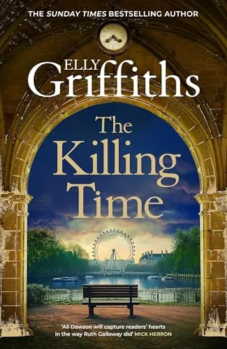The Killing Time: the bestselling new Ali Dawson Mystery – from the author of the Dr Ruth Galloway Mysteries