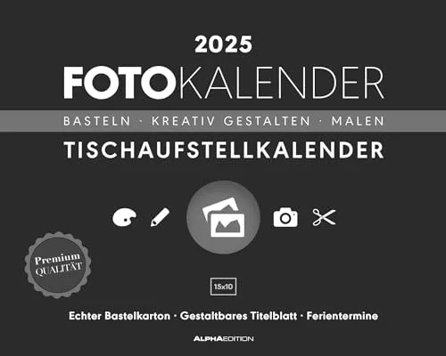 Alpha Edition - Foto-Bastelkalender schwarz 2025 Tischaufsteller, 20x16cm, Do it yourself Kalender mit Seiten aus hochwertigem Bastelkarton, gestaltbares Titelblatt und Komfortaufsteller