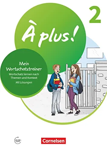 À plus ! Neubearbeitung - Französisch als 1. und 2. Fremdsprache - Ausgabe ab 2020 - Band 2: Mein Wortschatztrainer - Wortschatz lernen nach Themen und im Kontext - Arbeitsheft - Mit Lösungen online