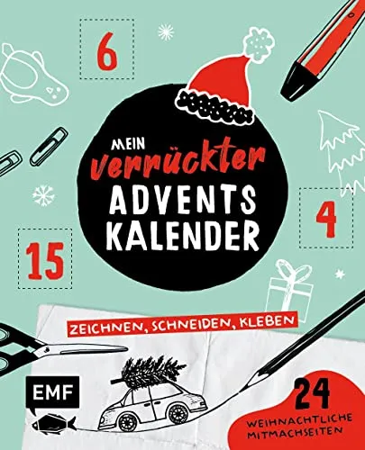 Mein verrückter Adventskalender – Das Mitmachbuch - Malerei mit 24 perforierten Mitmachseiten zum Zeichnen, Schneiden und Kleben – kreative Adventszeit für Groß und Klein!