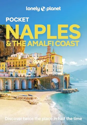 Lonely Planet Pocket Naples & the Amalfi Coast: Detailed Itineraries | Travel Like a Local | Insider Tips | Covers Centro Storico, Toledo, Capodimonte and more (Lonely Planet Pocket Guide)