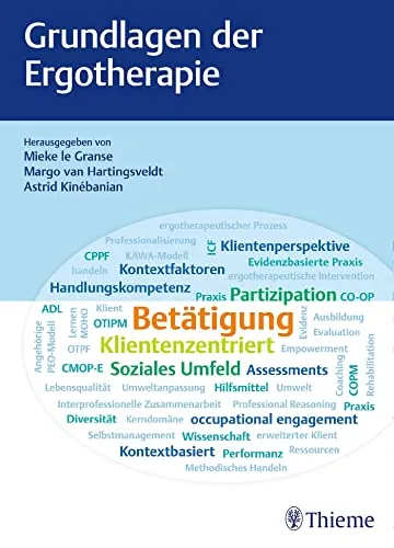 Grundlagen der Ergotherapie: Ein umfassendes Lehrbuch - Medizin, bietet praxisnahe Ansätze und Techniken zur Förderung der Selbstständigkeit von Patienten.