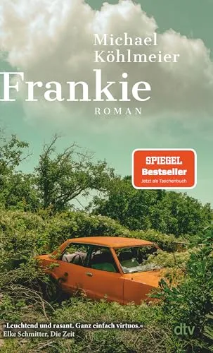 Frankie: Roman | Eine rasante All-Age-Road-Novel – »ganz einfach virtuos.« Elke Schmitter, Die Zeit