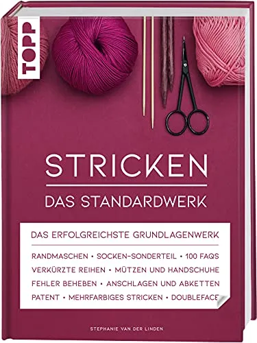 Stricken - Das Standardwerk: Grundlagen und Trends - Strickbuch mit 352 Seiten, über 1.200 Abbildungen und 180 Minuten Online-Videos. Perfekt für Anfänger und Fortgeschrittene, um alle Techniken des Strickens zu meistern.