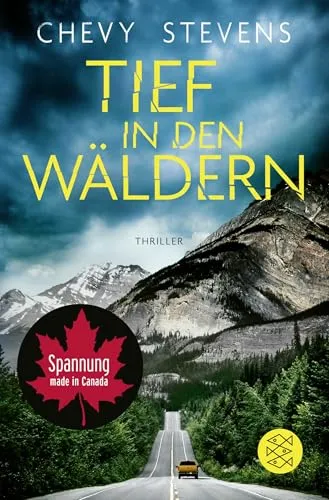 Tief in den Wäldern: Thriller | Der neue Top-Thriller der kanadischen Bestseller-Autorin (Kanada-Thriller, Band 7)