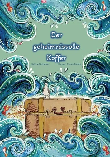 Der geheimnisvolle Koffer: ein fantastisches Abenteuer