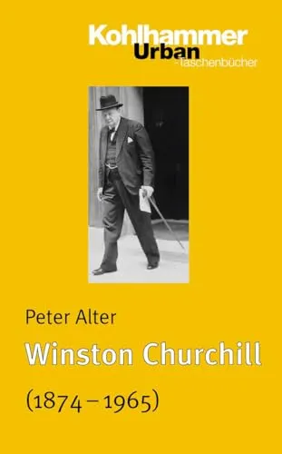 Winston Churchill (1874 - 1965): Leben und Überleben (Urban-Taschenbücher, 614, Band 614)