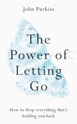 John Purkiss The Power of Letting Go (Taschenbuch) Power of Letting Go Series