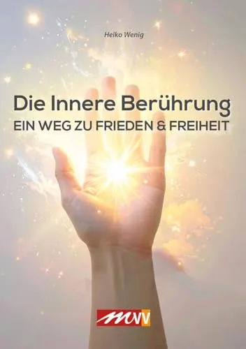 Die innerer Berührung: Ein Weg zu Frieden & Freiheit