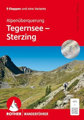 Alpenüberquerung Tegernsee – Sterzing: 9 Etappen und eine Variante. Mit GPS-Tracks (Rother Wanderführer)