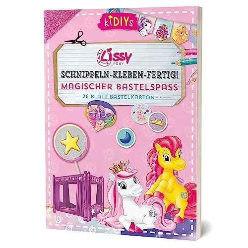 Schnippeln – Kleben – Fertig! Lissy Pony Magischer Bastelspaß: 26 Blatt Bastelkarton (kiDIYs)