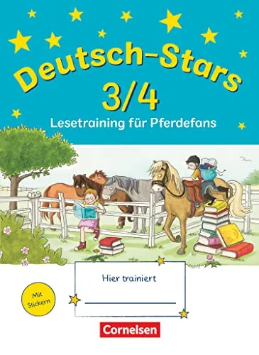 Deutsch-Stars - Allgemeine Ausgabe - 3./4. Schuljahr: Lesetraining für Pferdefans - Übungsheft - Mit Lösungen