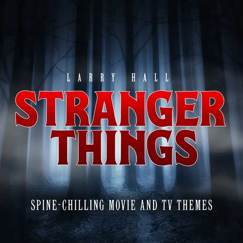 Larry Hall Stranger Things: Spine-chilling Movie And Tv Themes (CD) (US IMPORT)