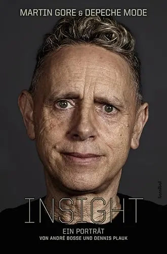 Insight: Die Biografie von Martin Gore - Hörbuch über die faszinierende Karriere von Depeche Modes Martin Gore, mit neuen Einblicken und fünf zusätzlichen Kapiteln zu seiner Musik und den Herausforderungen des Lebens.