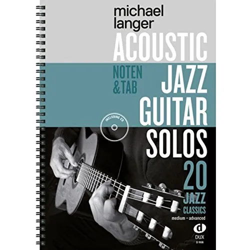 Acoustic Jazz Guitar Solos: 20 Jazz Classics in Noten und TAB - Hörbücher: 20 Jazzklassiker für akustische Gitarre, ideal für fortgeschrittene Spieler und perfekt zum Üben und Verfeinern Ihrer Fähigkeiten.