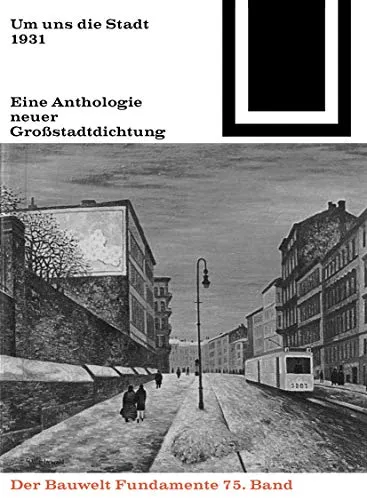 Um uns die Stadt: Anthologie neuer Großstadtdichtung (1931) - Anthologie - Fiktion, bietet eine vielfältige Sammlung zeitgenössischer Gedichte, die das pulsierende Leben der Großstadt einfängt.