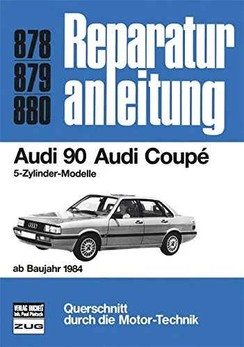 Audi 90 / Audi Coupe Reparaturanleitungen für 5-Zylinder-Modelle (ab 84) - Praktische Reparaturanleitungen für Audi 90 und Coupe, ideal für DIY-Fans und Autoenthusiasten, um Wartung und Reparaturen selbst durchzuführen.