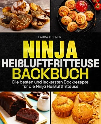 Ninja Heißluftfritteuse Backbuch: Leckere Backrezepte für gesunde Genüsse - Backen Allgemeines – Entdecken Sie köstliche und gesunde Rezepte, die speziell für die Ninja Heißluftfritteuse entwickelt wurden.