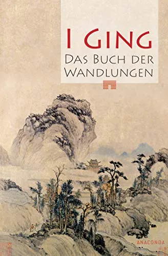I Ging. Das Buch der Wandlungen von Anaconda