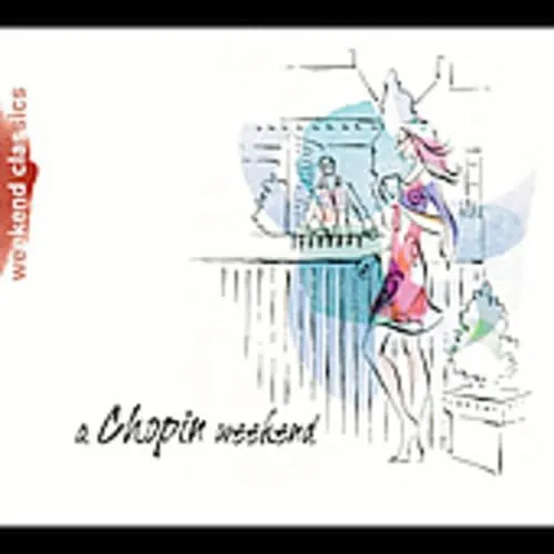 A Chopin Weekend