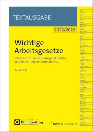 Wichtige Arbeitsgesetze: mit Vorschriften der Sozialgesetzbücher, des Steuer- und des Europarechts (Textausgabe)