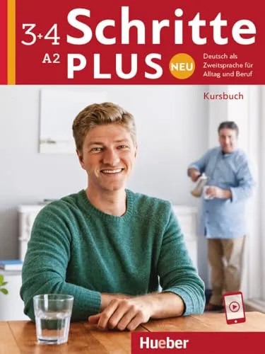Schritte plus Neu 3+4: Deutsch lernen für Alltag und Beruf - Deutsch als Fremdsprache - Kursbuch mit Online-Audios für interaktives Lernen und praxisnahe Anwendung.