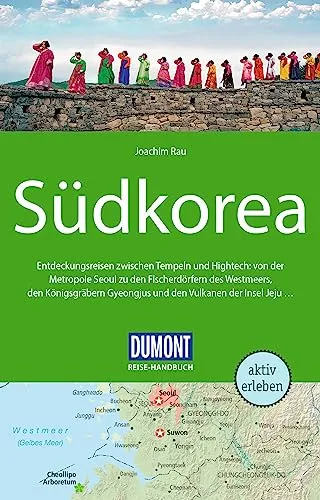 DUMONT Reise-Handbuch Reiseführer Südkorea: mit Extra-Reisekarte