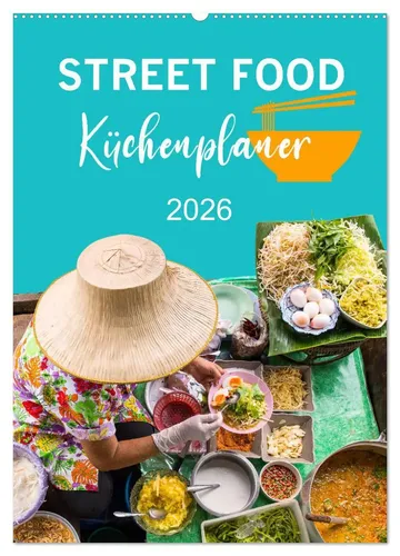 Mario Weigt | Street Food - Küchenplaner (Wandkalender 2026 DIN A2 hoch) - Entdecken Sie die Vielfalt asiatischer Küche mit diesem Wandkalender. Ideal für Food-Liebhaber, bringt er kulinarische Inspiration in Ihr Zuhause.
