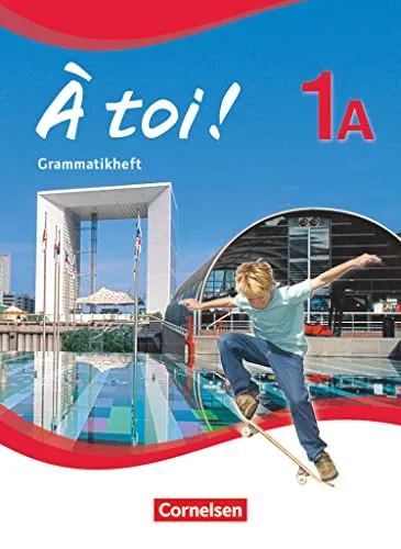 À toi ! - Fünfbändige Ausgabe ab 2012 - Band 1A: Grammatikheft