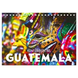 Kunterbuntes Guatemala (Tischkalender 2026 DIN A5 quer), CALVENDO Monatskalender