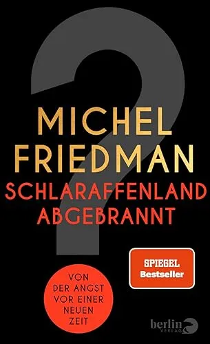 Schlaraffenland abgebrannt: Von der Angst vor einer neuen Zeit - Philosophie-Buch, scharfsinnige Analyse aktueller gesellschaftlicher und politischer Herausforderungen mit dem Aufruf zu mutigen Veränderungen.