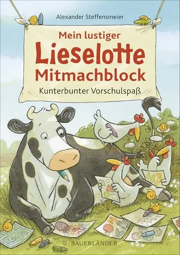 Mein lustiger Lieselotte Mitmachblock: Kunterbunter Vorschulspaß | Sinnvolle Beschäftigung mit Kuh Lieselotte: Mitmachbuch ab 4 Jahren (Lernen, basteln und spielen mit Kuh Lieselotte, Band 5)