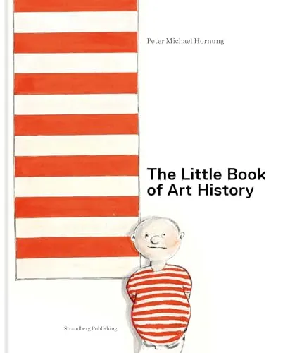 The Little Book of Art History by Hornung, Peter Michael - Bücher - Ein umfassender Überblick über die Kunstgeschichte in einem handlichen Hardback-Format, ideal für Kunstliebhaber und Studierende.