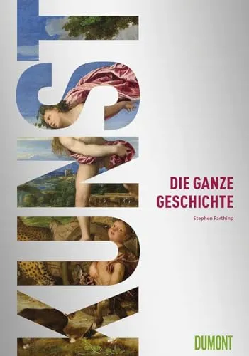 Kunst. Die ganze Geschichte: Umfassende Kunstgeschichte - Kunstgeschichte, bietet einen tiefen Einblick in die Entwicklung der Kunst von der Antike bis zur Moderne und ist ideal für Kunstliebhaber und Studierende.