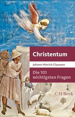 Die 101 wichtigsten Fragen - Christentum (Beck Paperback)