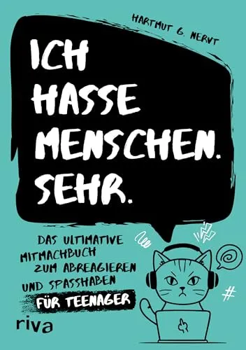 Ich hasse Menschen. Sehr. – Das ultimative Mitmachbuch zum Abreagieren und Spaßhaben für Teenager: Anti-Wut-Buch, Stressabbau, Entspannung für Mädchen, Jungs, Schüler, Jugendliche