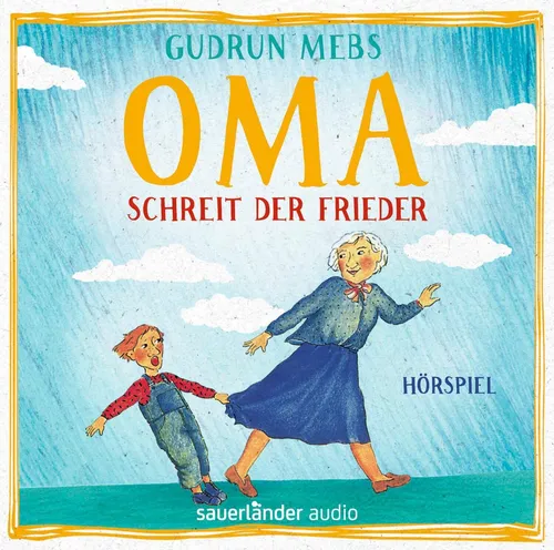 Oma! schreit der Frieder, Gudrun Mebs