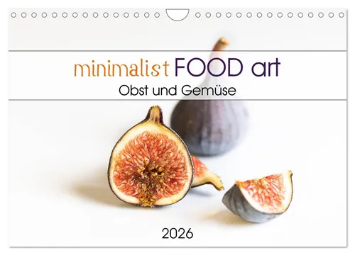 minimalist FOOD Art Obst und Gemüse Wandkalender 2026 - Hochwertiger Wandkalender im DIN A4 Format mit 12 beeindruckenden Fotografien. Ideal als Geschenk oder zur Verschönerung Ihres Wohnraums, um eine harmonische Atmosphäre zu schaffen.