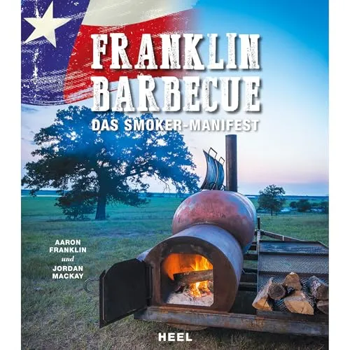 Franklin BBQ: Das Smoker Manifest