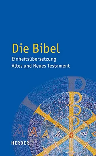 Die Bibel: Einheitsübersetzung