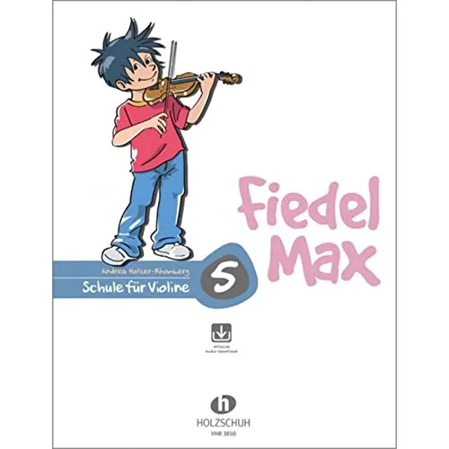 Fiedel-Max 5 Violine Schule für Violine - Violine Schule, ideal für fortgeschrittene Schüler zur Verbesserung von Lagenspiel und Bogentechnik mit vielfältigen Stricharten.
