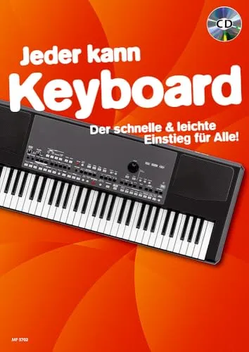 Jeder kann Keyboard: Der schnelle & leichte Einstieg für Alle!. Band 2. Keyboard. (Jeder kann, Band 2)