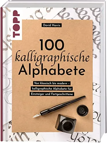 kalligraphische Alphabete: Von klassisch bis modern – kalligraphische Alphabete für Einsteiger und Fortgeschrittene 100